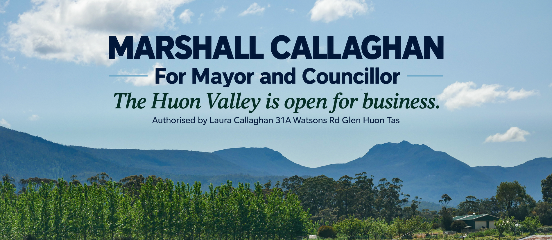 Campaign cover featuring a real Huon Valley landscape and Marshall Callaghan’s name